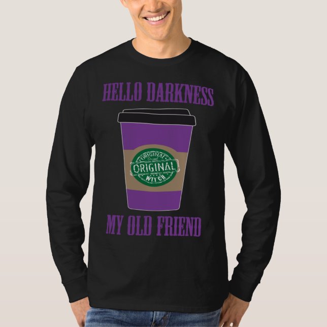 T-shirt Hello Darkness My Old Friend Coffee  Halloween Cos (Devant)