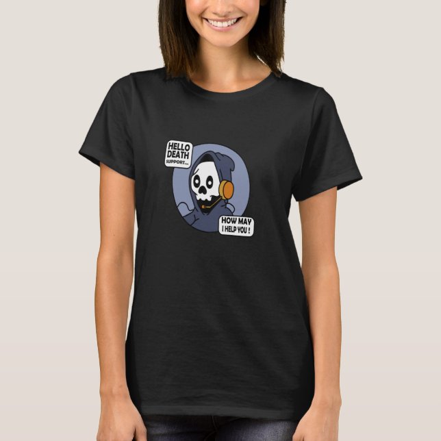 T-shirt Hello Death Support Comment je vous aide Tech Supp (Devant)