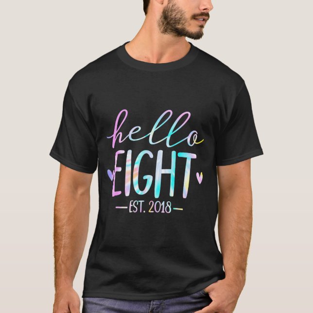 T-shirt Hello Eight Est 2018 8th Birthday 8 Year Old Girl  (Devant)