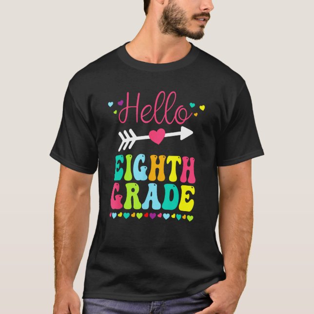 T-shirt Hello Eighth Grade Team 8th Grade Back To School T (Devant)