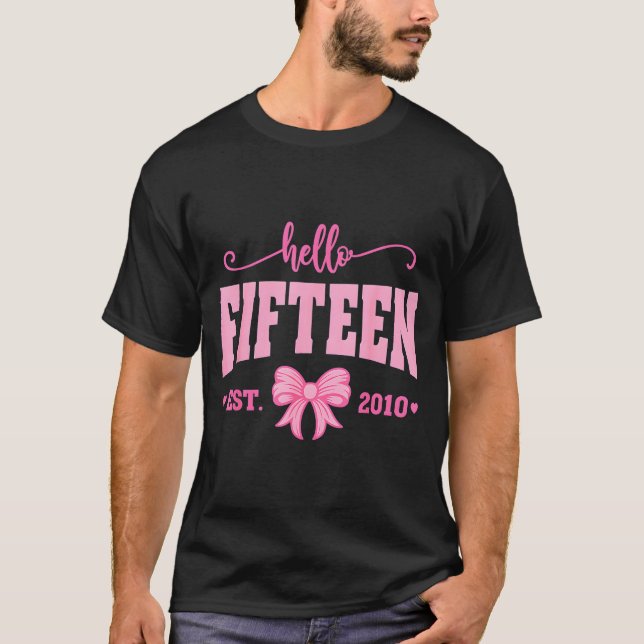 T-shirt Hello Fifteen Est 2010 Coquette Bow 15th Birthday  (Devant)