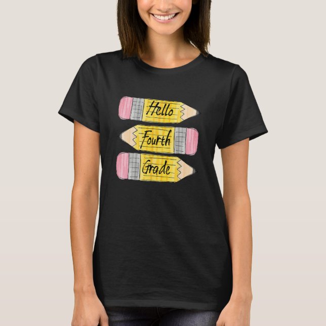 T-shirt Hello Fourth Grade Pencil Back To School Teacher S (Devant)