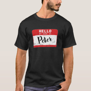 T-shirt Hello My Name Is Peter Name Tag