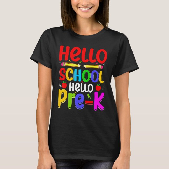 T-shirt Hello School Hello Pre K Back To School Teachers (Devant)