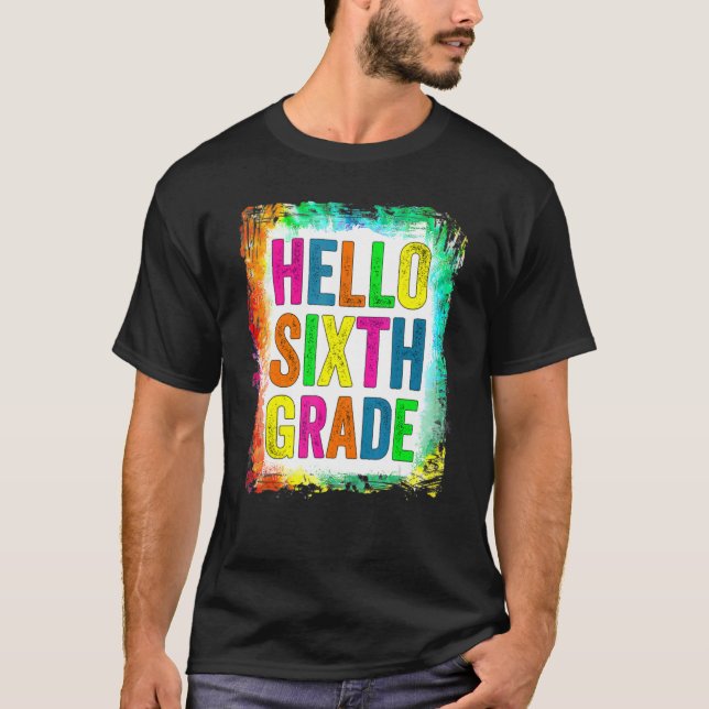 T-shirt Hello Sixth Grade   6th Grade Back To School (Devant)