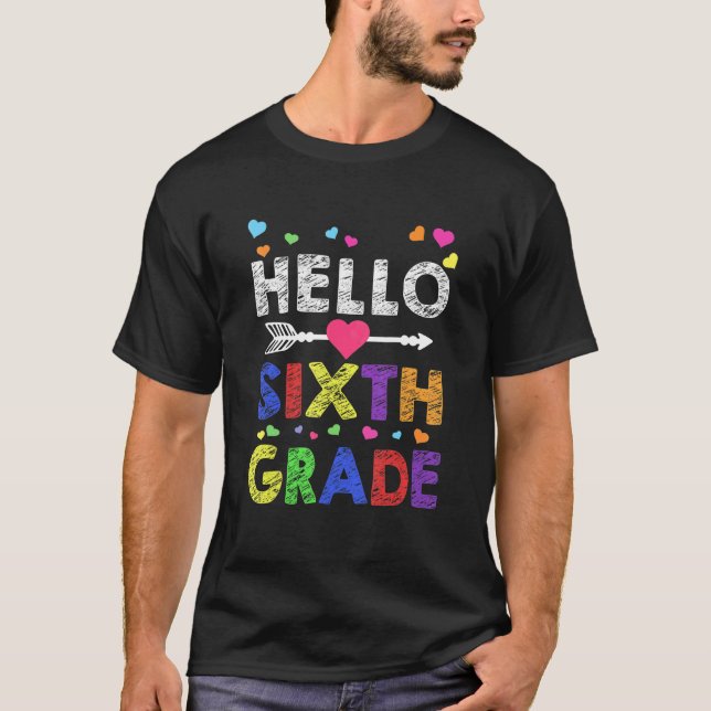 T-shirt Hello Sixth Grade Back To School Teachers Students (Devant)