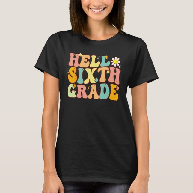T-shirt Hello Sixth Grade Groovy 6th Grade Back School Tea (Devant)