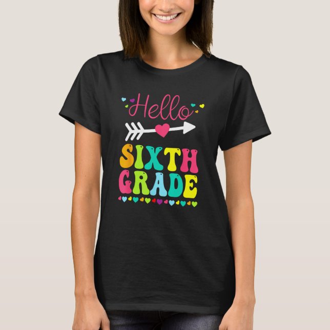 T-shirt Hello Sixth Grade Team 6th Grade Back To School Te (Devant)