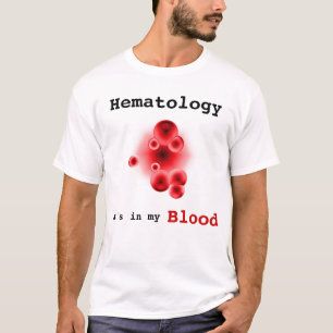 T-shirt Hématologie, il est dans mon sang