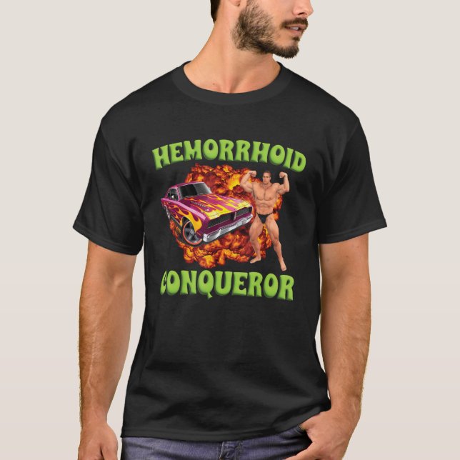 T-shirt Hemorrhoid Conqueror drôle Mème bizarre Offensive  (Devant)