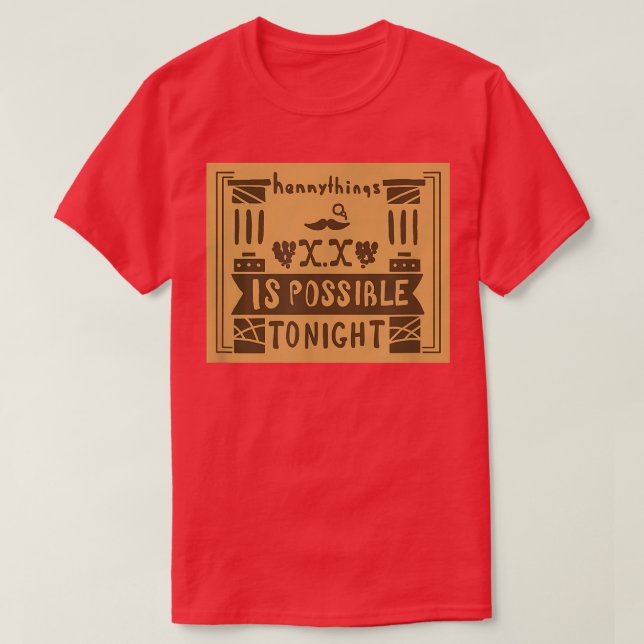 T-shirt Hennything est possible la nuit (Design devant)