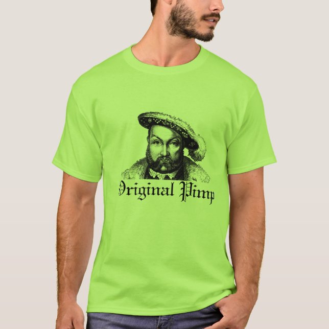 T-shirt Henry VIII : Souteneur original (vert) (Devant)