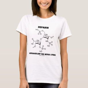 T-shirt Heparin Anticoagulant Pour Une Meilleure Vie (Molé