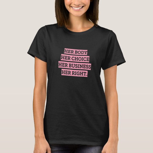 T-shirt Her Body Her Right (Devant)