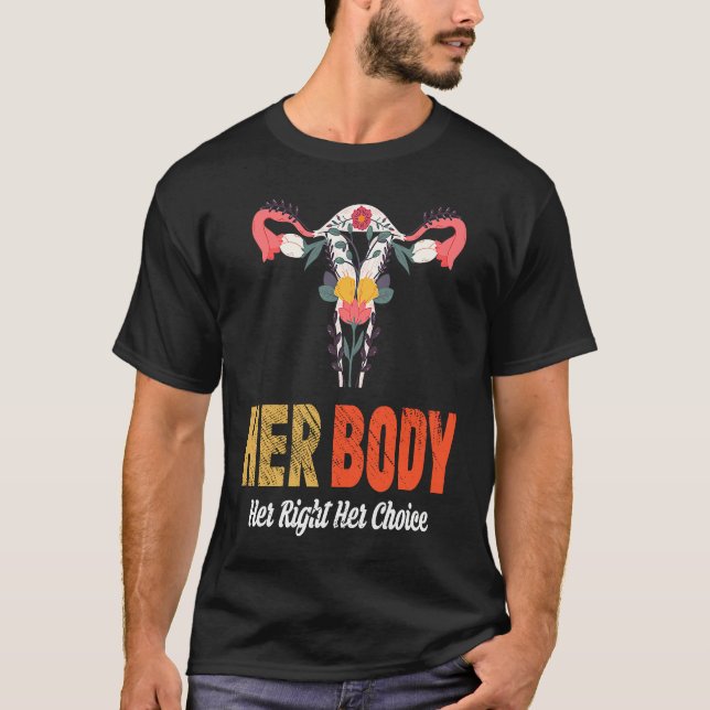 T-shirt Her Body Her Right Her Choice (Devant)