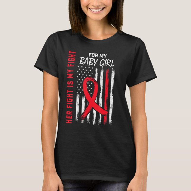 T-shirt Her Fight is my Fight Baby Girl Daughter Heart Dis (Devant)