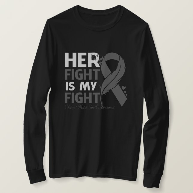 T-shirt Her Fight Is My Fight CHARCOT MARIE TOOTH AWARENES (Design devant)