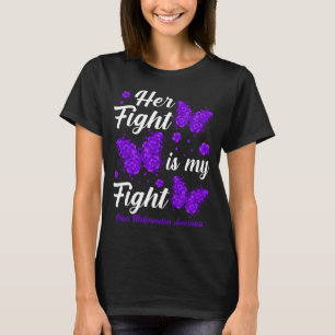 T-shirt Her Fight Is My Fight Chiari Malformation Awarenes