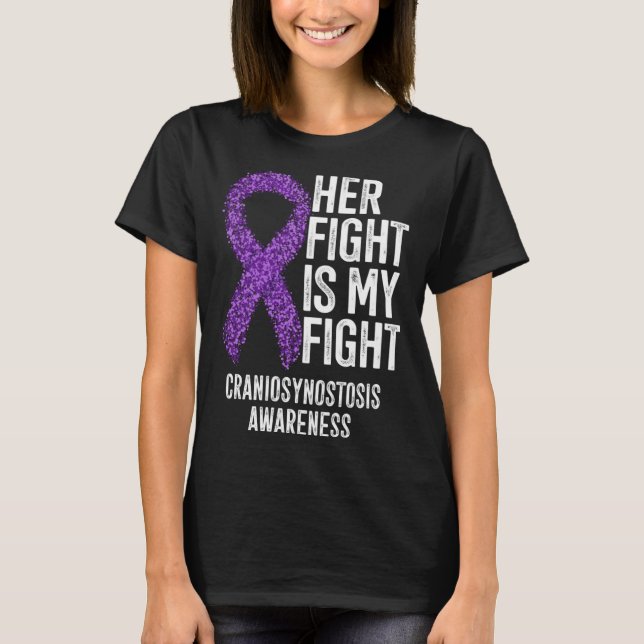 T-shirt Her Fight Is My Fight Craniosynostosis Awareness (Devant)