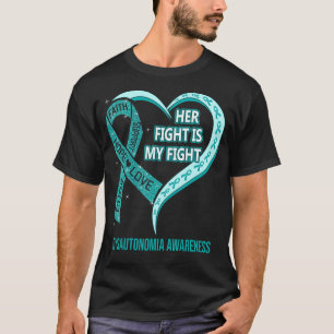 T-shirt Her Fight Is My Fight Dysautonomia Awareness Ribbo