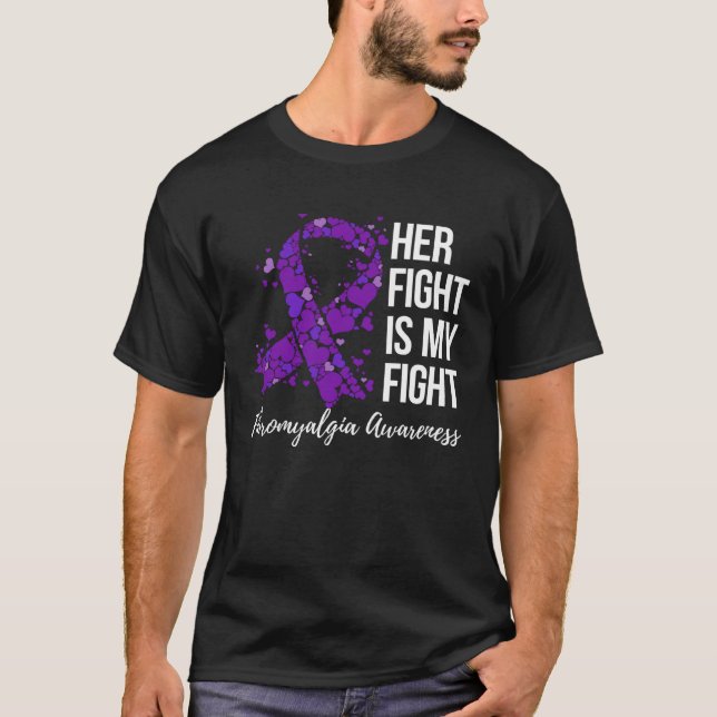 T-shirt Her Fight Is My Fight Fibromyalgia Awareness (Devant)