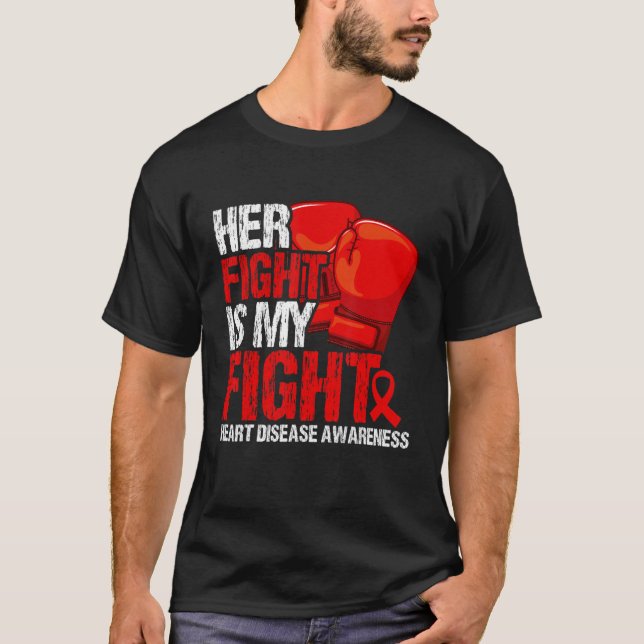 T-shirt Her Fight Is My Fight Heart Disease Awareness (Devant)