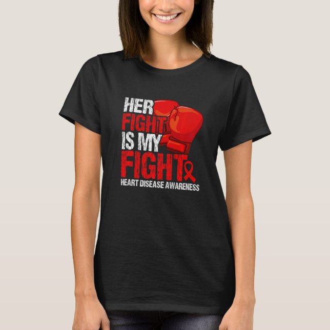T-shirt Her Fight Is My Fight Heart Disease Awareness   (Devant)