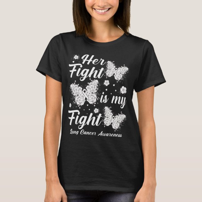 T-shirt Her Fight Is My Fight Lung Cancer Awareness Butter (Devant)