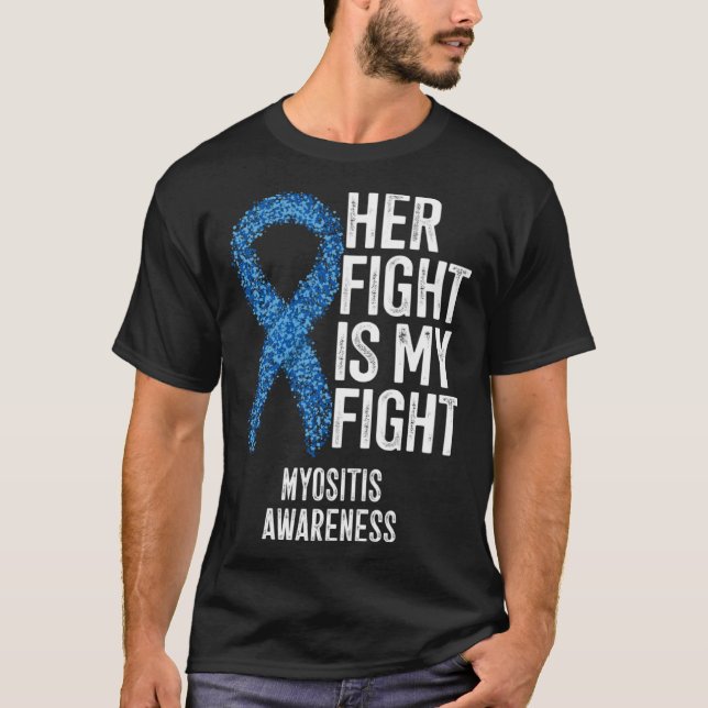 T-shirt Her Fight Is My Fight Myositis Awareness (Devant)