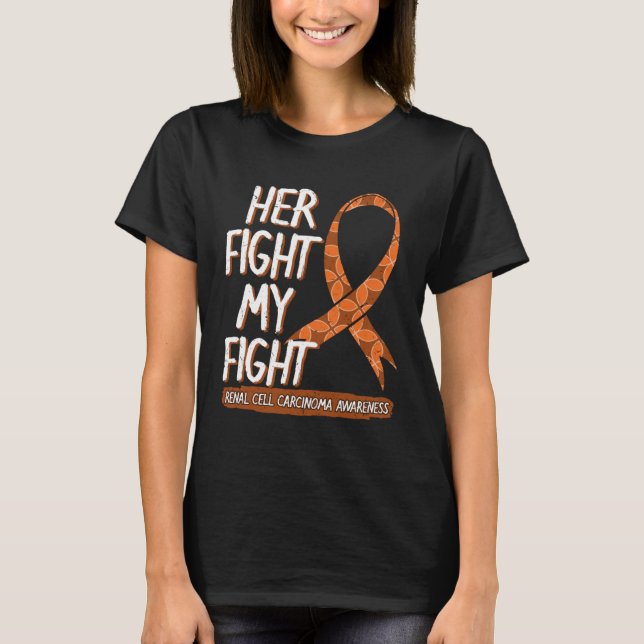 T-shirt Her Fight Is My Fight Renal Cell Carcinoma Awarene (Devant)