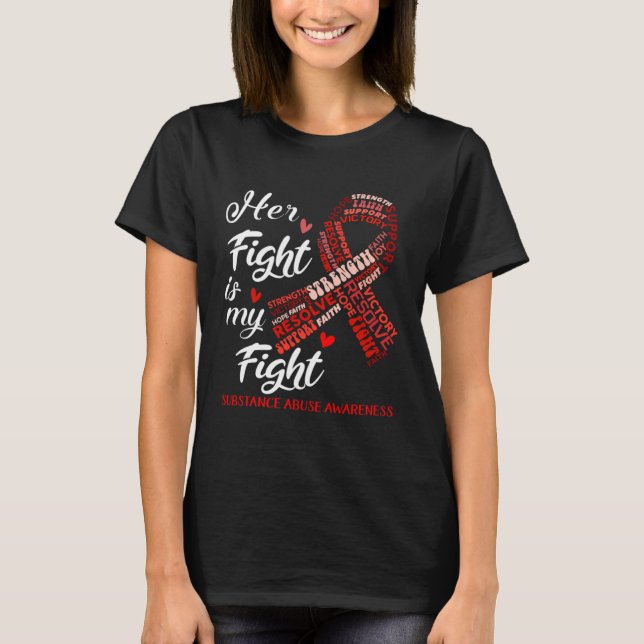 T-shirt Her Fight Is My Fight Substance Abuse Awareness Re (Devant)