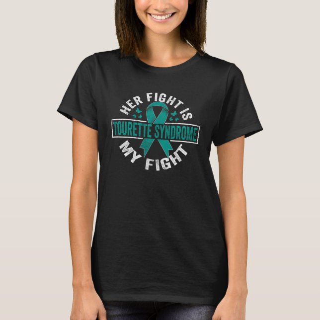T-shirt Her fight is my fight Tourette Syndrome Awareness (Devant)