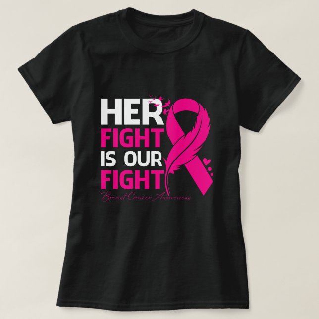 T-shirt Her Fight Is Our My Fight BREAST CANCER AWRENESS R (Design devant)