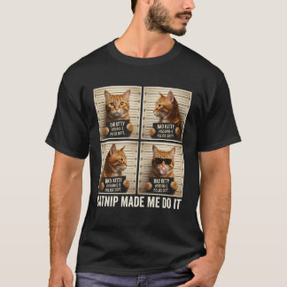 T-shirt Herbe à Chat M'a Fait Faire Ça Mugshot pour Amateu