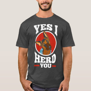 T-shirt Herding Dogs German King Shepherd Yes I Herd You F