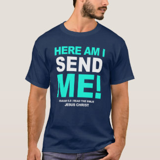 T-shirt Here am i, send me