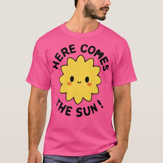 T-shirt Here Comes the Sun (Devant)