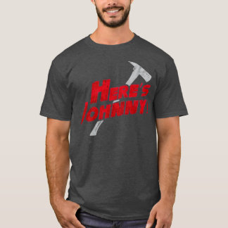 T-shirt Heres Johnny Funny