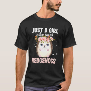 T-shirt Hérisson Animaux Animaux Pet Juste Une Fille Qui A