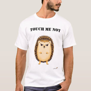 T-shirt Hérisson Grincheux Drôle Touch Me Not