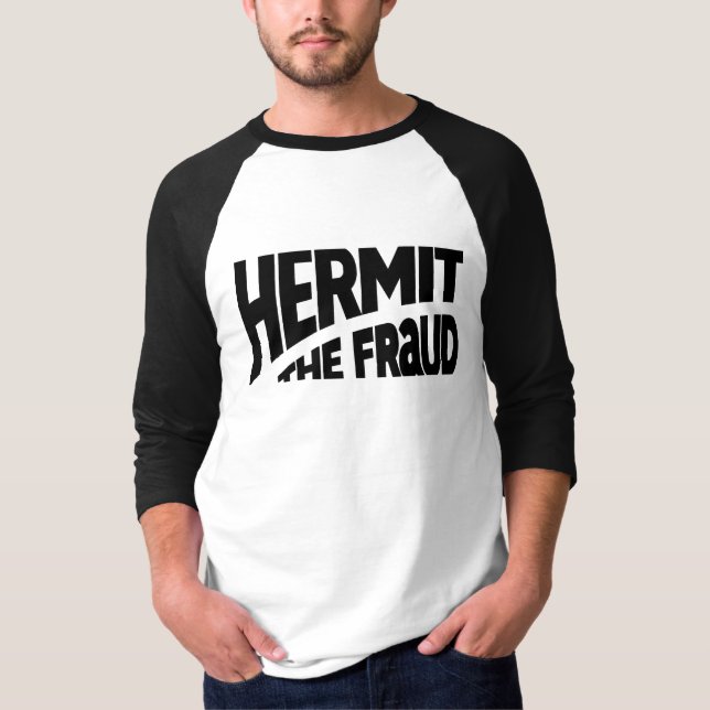 T-shirt Hermit La chemise Fraud (Devant)