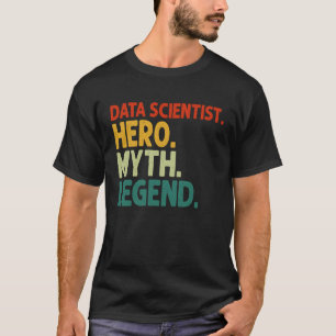 T-shirt Hero Mythe de Data Scientist Légende Données Vinta