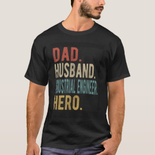 T-shirt Héros de l'ingénieur industriel papa mari