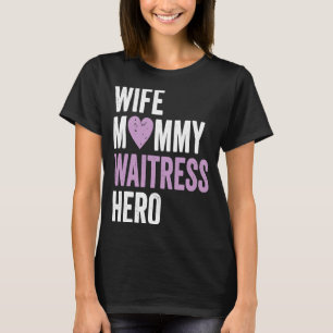 T-shirt Héros de serveuse femme maman serveuse