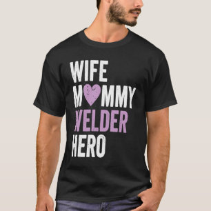 T-shirt Héros souder femme en détresse maman Welder