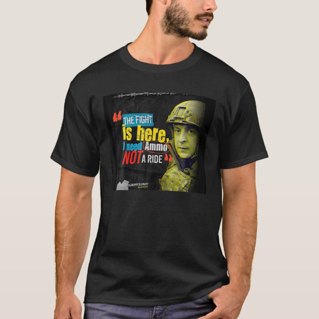 T-shirt Héros Volodymyr Zelensky J'Ai Besoin D'Ammuniti0n  (Devant)