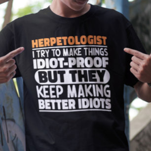 T-shirt Herpétologiste, J'Essaie De Faire Des Choses Drôle