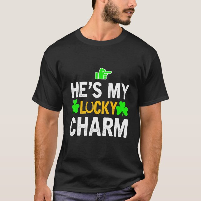 T-shirt He's My Lucky Charm Matching St Patricks Day Coupl (Devant)