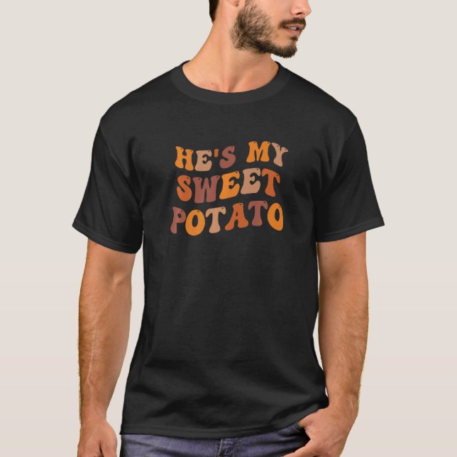 T-shirt He's My Sweet Potato I Yam Matching Couples Thanks (Devant)
