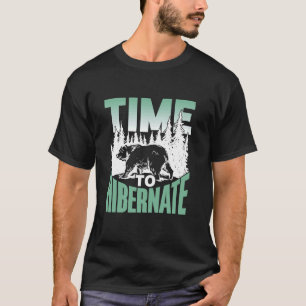 T-shirt Heure D'Hiberner Le Sommeil En Hibernation Le Somm